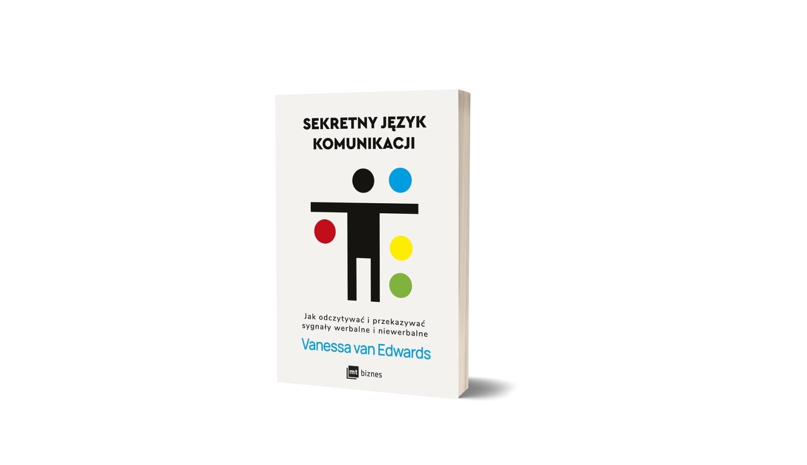 Sekretny język komunikacji. Jak odczytywać i przekazywać sygnały werbalne i niewerbalne